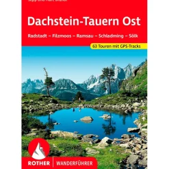 Bergverlag Rother Wanderführer-- Dachstein-Tauern Ost - Wanderführer 12. Auflage 2022